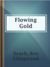 Imagen de portada para Flowing Gold